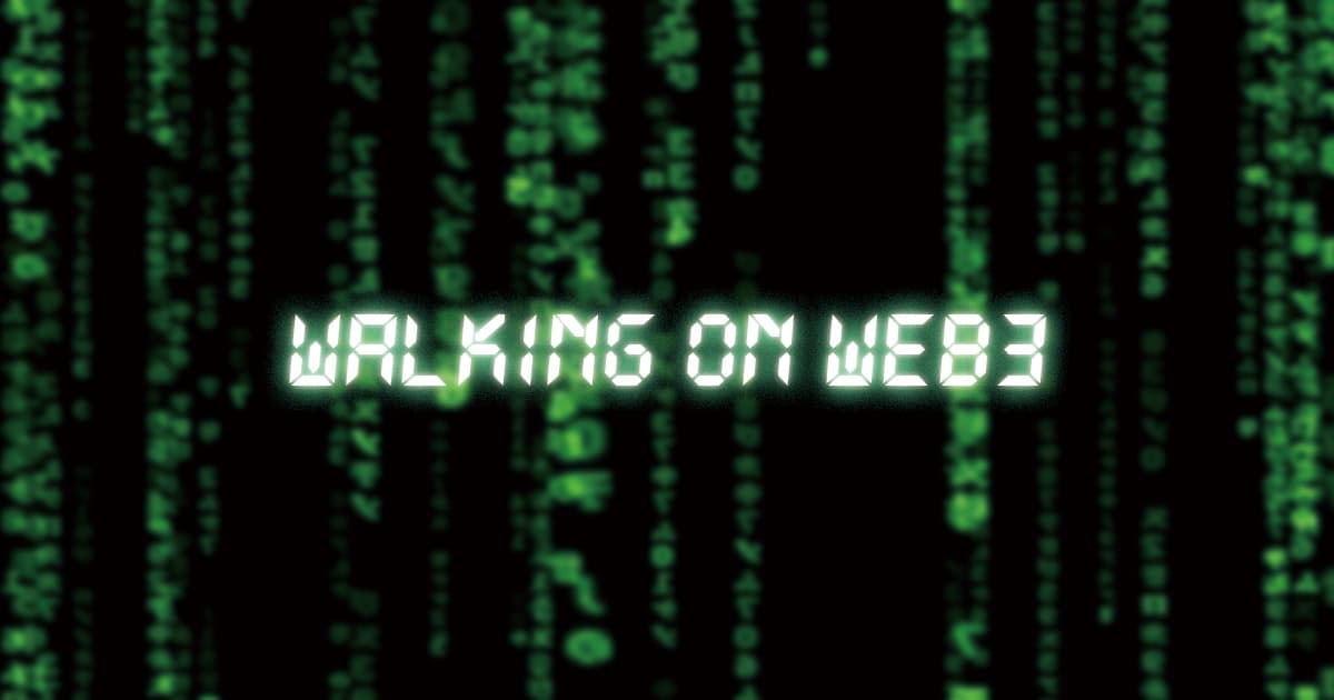 Walking on Web3｜Web3の歩き方